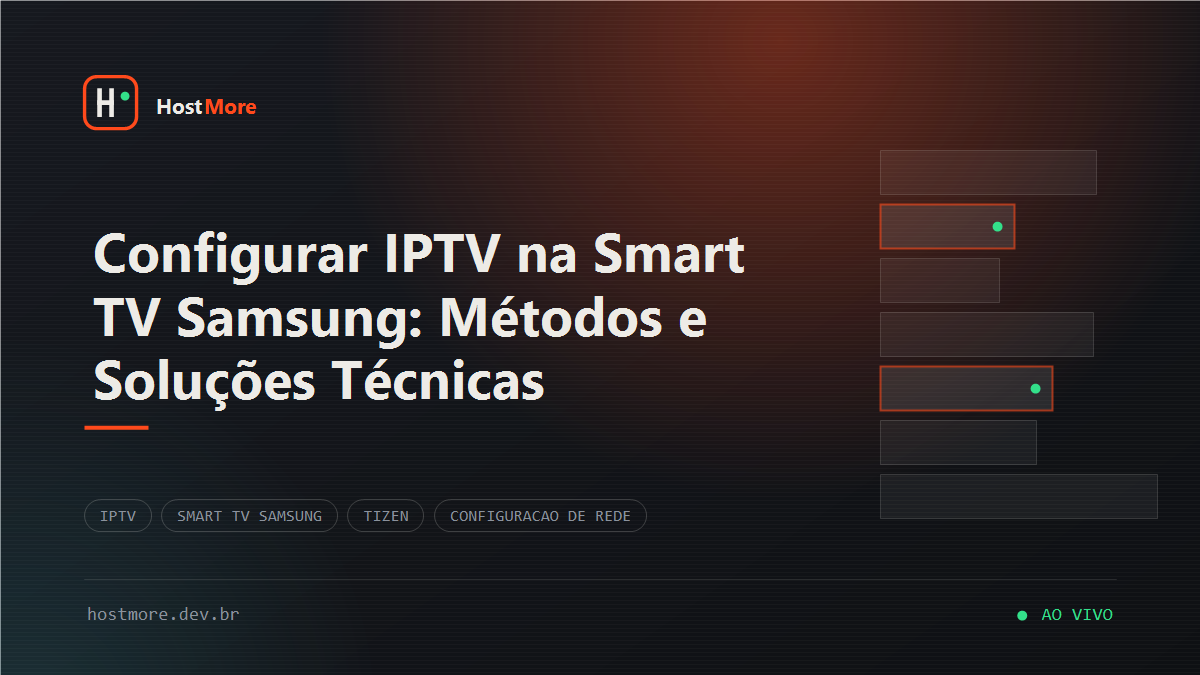 Configurar IPTV na Smart TV Samsung: Métodos e Soluções Técnicas